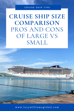 Cruise Ship Size Comparison Pros and Cons of Large vs Small - Lucy Williams Global